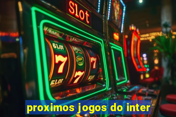 proximos jogos do inter